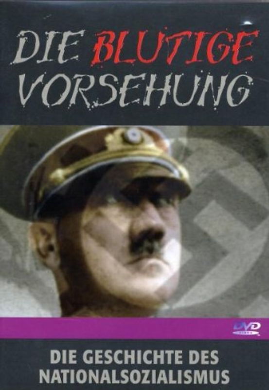 Die blutige Vorsehung - die Geschichte des Nationalsozialismus DVD