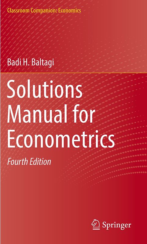 Solutions Manual for Econometrics