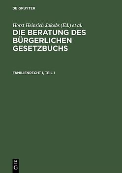 Die Beratung des Bürgerlichen Gesetzbuchs / Familienrecht I