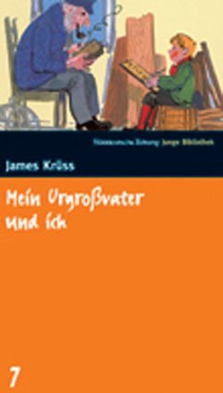 SZ Junge Bibliothek: Band 7 - Mein Urgroßvater und ich - James Krüss [Gebundene Ausgabe]