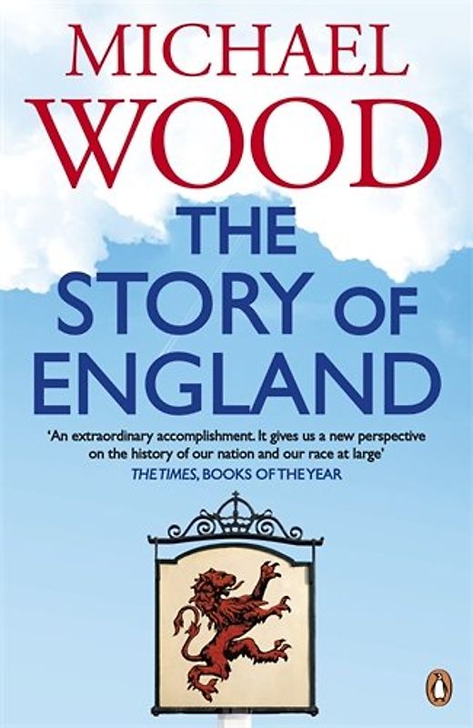 The Story of England - Michael Wood