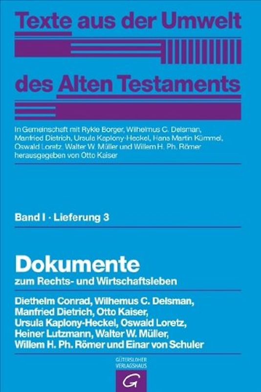 Texte aus der Umwelt des Alten Testaments, Bd 1: Rechts- und Wirtschaftsurkunden. / Dokumente zum Rechts- und Wirtschaftsleben