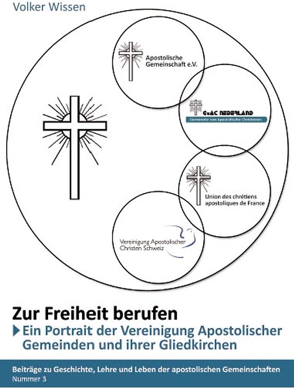 „Zur Freiheit berufen“ - Ein Porträt der „Vereinigung Apostolischer Gemeinden (VAG)“ und ihrer Gliedkirchen