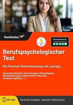 Berufspsychologischer Test: Die Premium-Testvorbereitung inkl. Lernapp. | Tausende Beispiele und Lösungen (Textaufgaben, Wortbeziehungen, Zahlenreihen, Matrizen, Symbole ergänzen, ...)