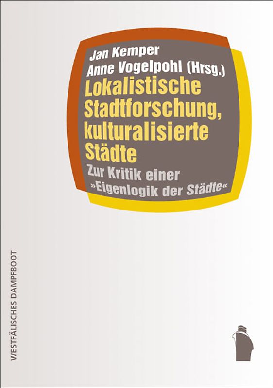 Lokalistische Stadtforschung, kulturalisierte Städte