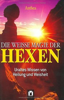 Die weisse Magie der Hexen