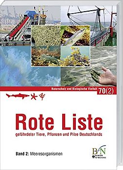 Rote Liste gefährdeter Tiere, Pflanzen und Pilze Deutschlands - Bd 2: Meeresorganismen