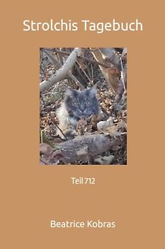 Strolchis Tagebuch: Teil 712