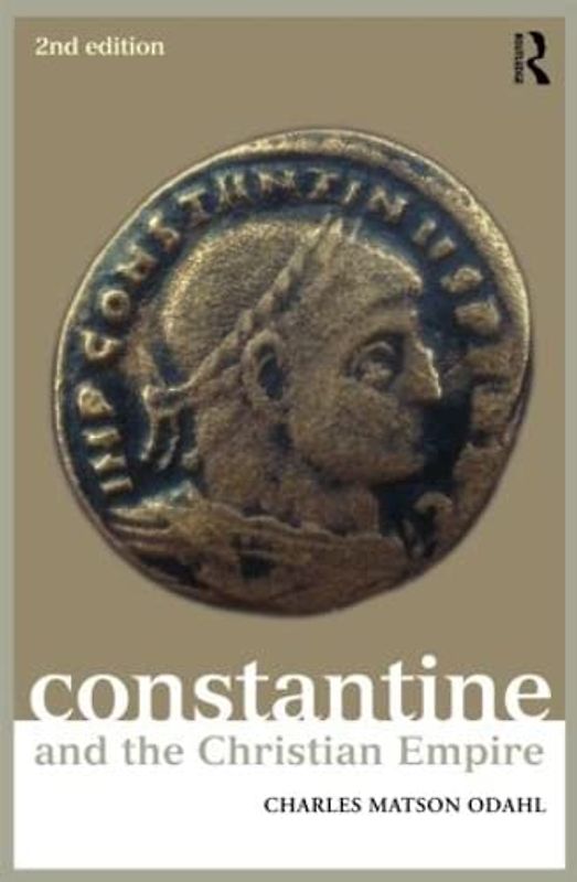 Constantine and the Christian Empire (Roman Imperial Biographies)