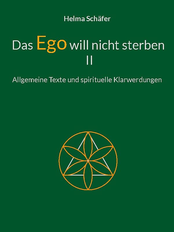 Das Ego will nicht sterben II