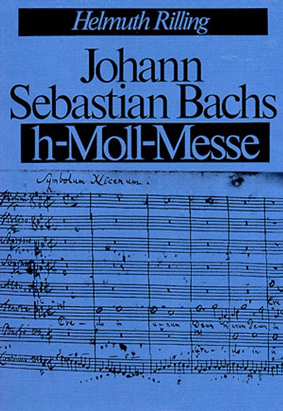 Johann Sebastian Bachs h-moll-Messe