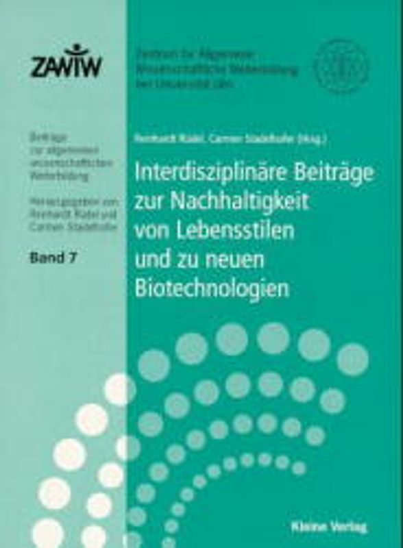 Interdisziplinäre Beiträge zur Nachhaltigkeit von Lebensstilen und zu neuen Biotechnologien