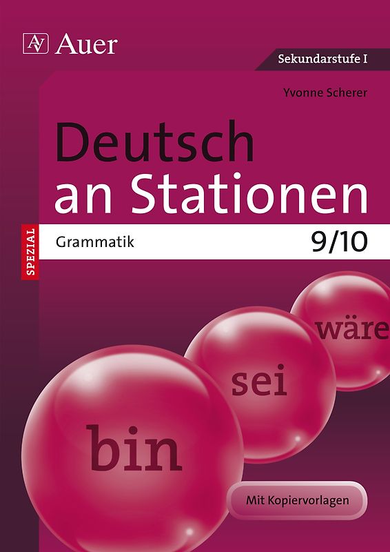 Deutsch an Stationen spezial Grammatik 9-10. Übungsmaterial zu den Kernthemen der Bildungsstandards Klasse 9/10