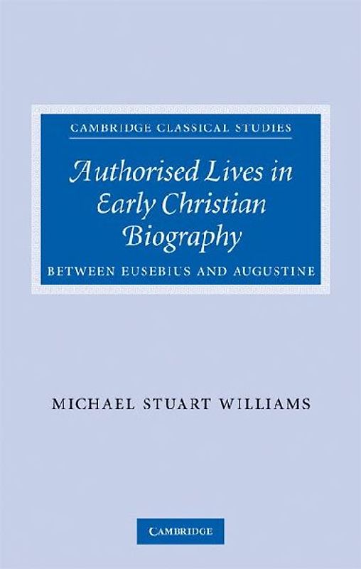 Authorised Lives in Early Christian Biography