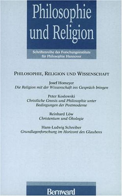 Philosophie, Religion und Wissenschaft. Dokumentation der Eröffnung des Forschungsinstituts für Philosophie Hannover am 23. September 1988