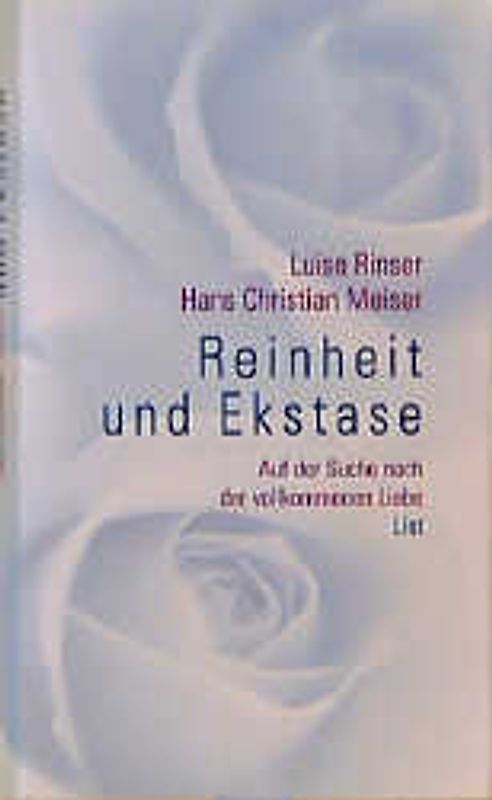 Reinheit und Ekstase. Ein Gespräch zwischen Liebenden