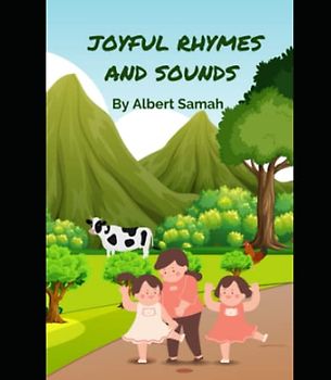 Joyful Rhymes and Sounds: Rhymes, Sound and Word Building