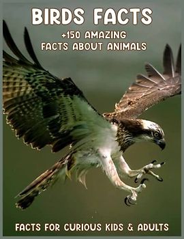 Birds Facts: Fascinating Animal Facts for Kids (This Incredible Planet)