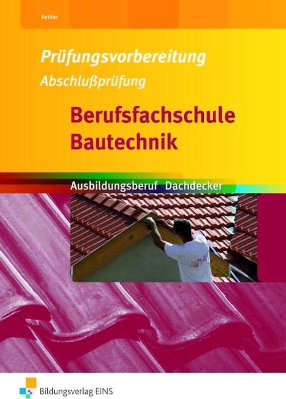 Berufsfachschule Bautechnik / Berufsfachschule Bautechnik - Prüfungsvorbereitung Abschlussprüfung