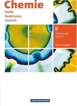 Chemie: Stoffe - Reaktionen - Umwelt (Neue Ausgabe) - Mittelschule Sachsen - 8. Schuljahr