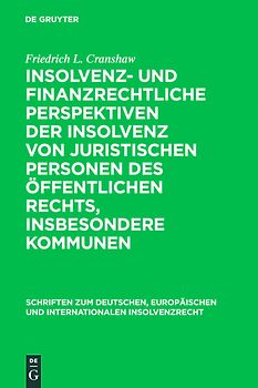 Insolvenz- und finanzrechtliche Perspektiven der Insolvenz von juristischen Personen des öffentlichen Rechts, insbesondere Kommunen