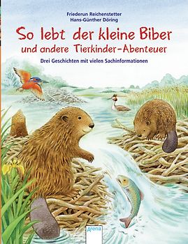 So lebt der kleine Biber und andere Tierkinder-Abenteuer