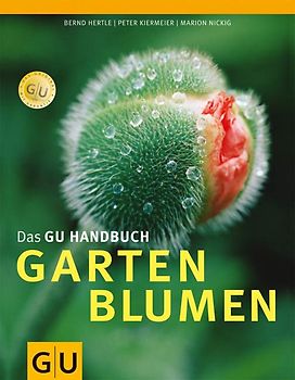 Gartenblumen, Das große GU PraxisHandbuch