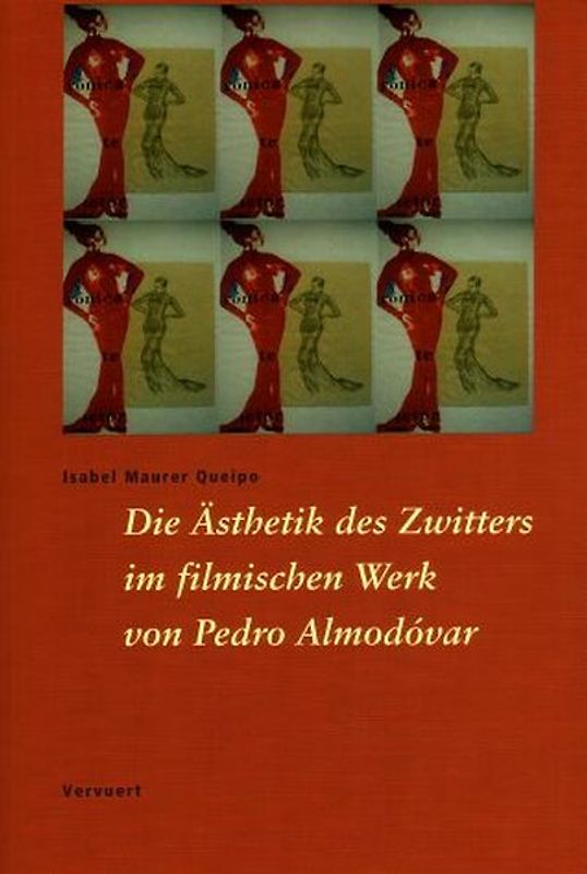 Die Ästhetik des Zwitters im filmischen Werk von Pedro Almodóvar