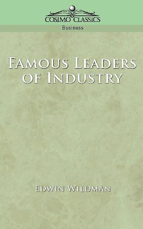 Famous Leaders of Industry