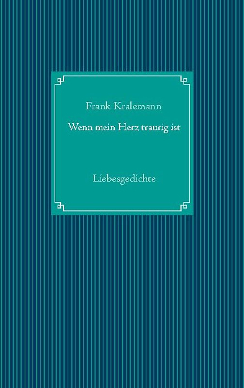 Wenn mein Herz traurig ist