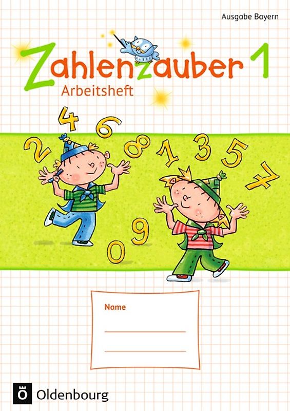 Zahlenzauber - Mathematik für Grundschulen - Ausgabe Bayern 2014 - 1. Jahrgangsstufe