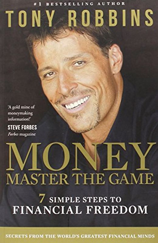 Money: Master the Game: 7 Simple Steps to Financial Freedom - Robbins, Anthony