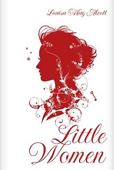 Little Women (Annotated): The Original Edition with 200+ Illustrations, Biographical Introduction, and Interesting Historical Facts (A Classic Novel by Louisa May Alcott)