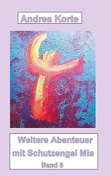 Weitere Abenteuer mit Schutzengel Mia