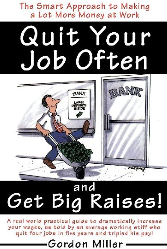 Quit Your Job Often and Get Big Raises!