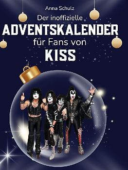 Der inoffizielle Adventskalender für Fans von Kiss