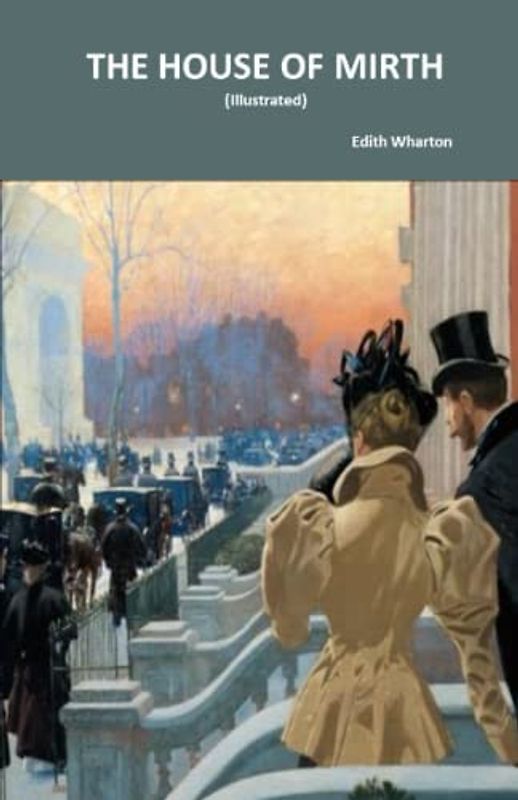 The House of Mirth - ILLUSTRATED