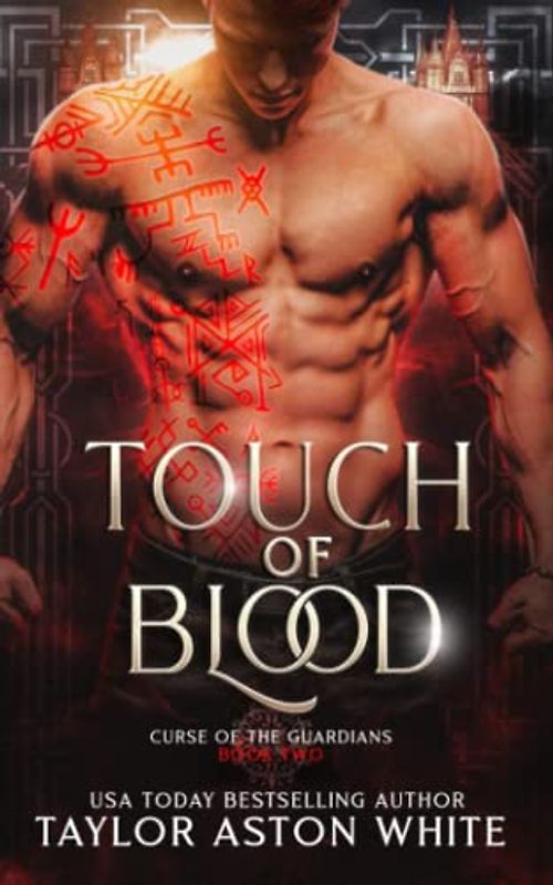 Touch of Blood: A Dark Paranormal Romance (Curse of the Guardians, Band 2)