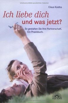 Ich liebe dich und was jetzt?