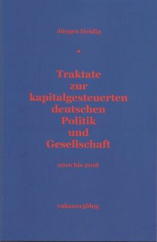 Traktate zur kapitalgesteuerten deutschen Politik und Gesellschaft