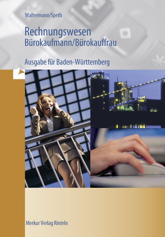 Rechnungswesen Bürokaufmann /Bürokauffrau - Ausgabe Baden-Württemberg
