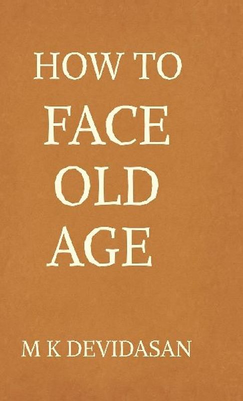 How to Face Old Age
