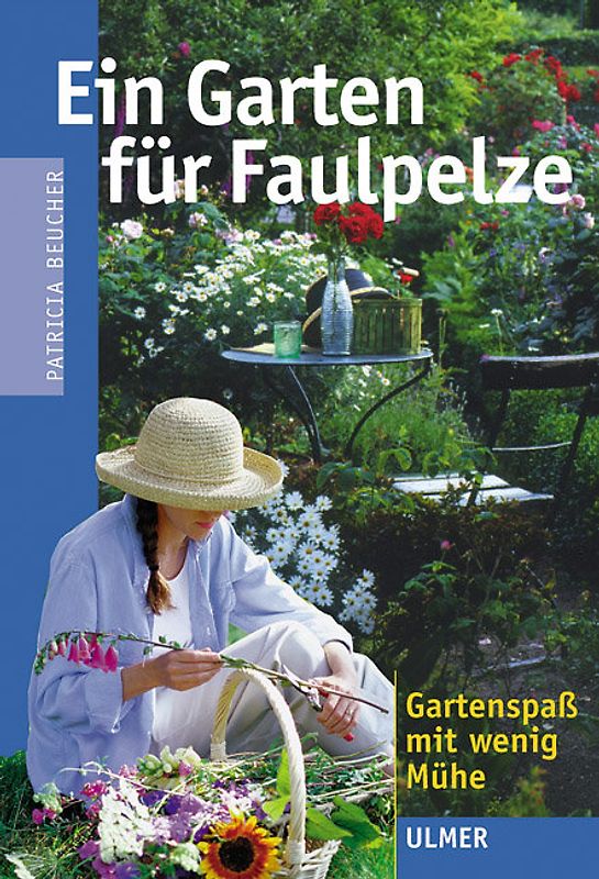 Ein Garten für Faulpelze