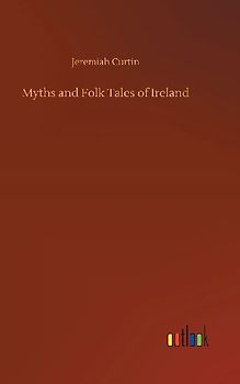 Myths and Folk Tales of Ireland