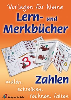 Vorlagen für kleine Lern- und Merkbücher - Zahlen. Malen, schreiben, rechnen, falten