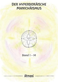 Der hyperboräische Manichäismus
