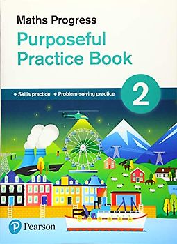 Maths Progress Purposeful Practice Book 2 Second Edition