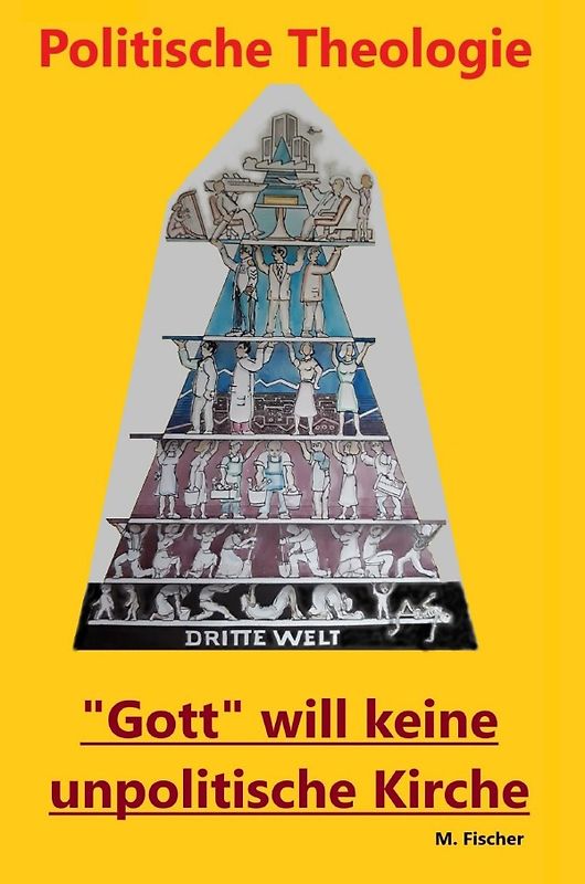 Politische Theologie - Gott will keine unpolitische Kirche.