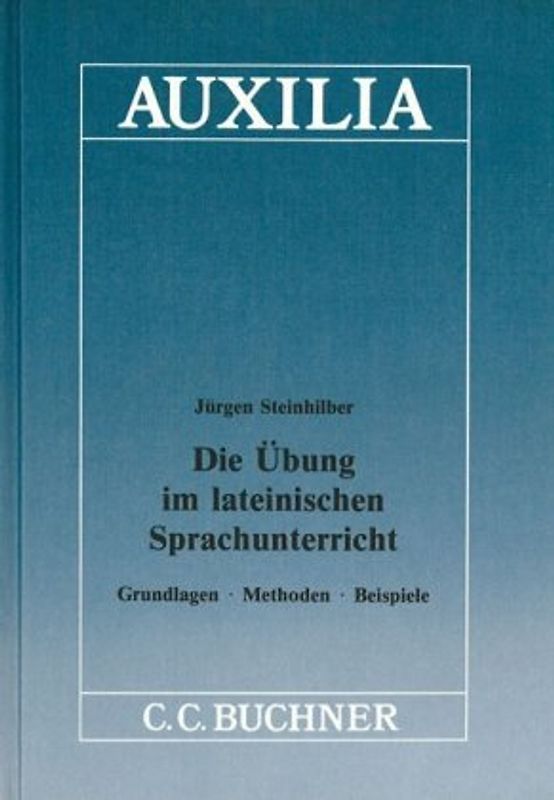 Auxilia / Die Übung im lateinischen Sprachunterricht
