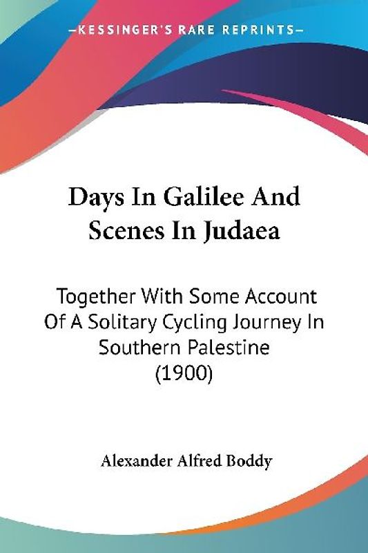 Days In Galilee And Scenes In Judaea